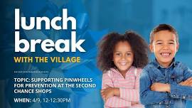 Lunch Break: Supporting Pinwheels for Prevention at the Second Chance Shops