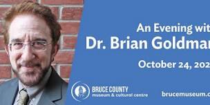 Bruce County Museum presents – An Evening with Dr. Brian Goldman