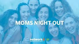 Mom's Night Out: Mother's Day Edition