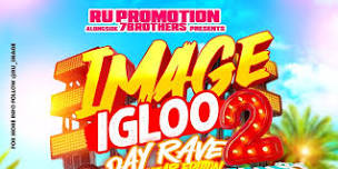 #image Igloo Day Rave Sept 2nd