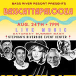 BassCattapalooza @ Bass River Resort - Sat Aug 24th