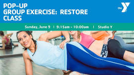 Pop-Up Group Exercise Class:  Restore