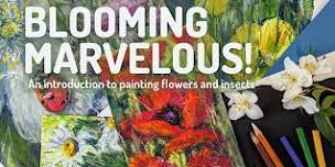 Blooming Marvelous! An introduction to painting flowers and insects