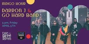 Indigo Hour: Darron J &  Go Hard Band