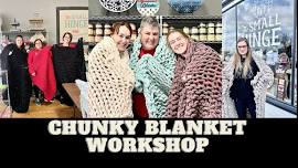 BONNER SPRINGS - Chunky Blanket Workshop