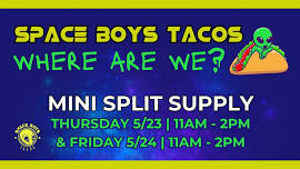 Space Boys Tacos @ Mini Split Supply