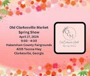 Old Clarkesville Market Spring Show