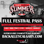 2024 Back Alley Summer Events Tent - Full Festival Pass With Express Entry