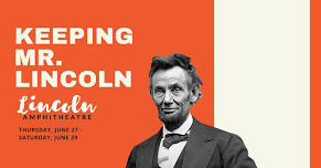 Keeping Mr. Lincoln