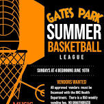 GATES PARK SUMMER BASKETBALL LEAGUE at SULLIVAN PARK