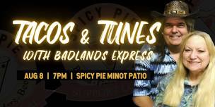 Tacos & Tunes at Spicy Pie Minot: Badlands Express!