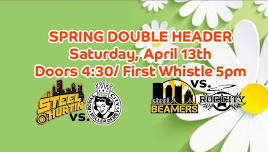 SPRING DOUBLE HEADER EVENT- Hurtin' vs. Royal City / Beamers vs. ROC city