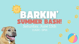 Barkin' Summer Bash!