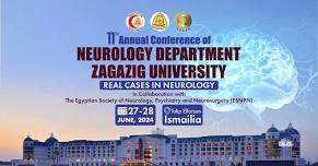 11th Annual Conference of the Neurology Department Faculty of Medicine, Zagazig University