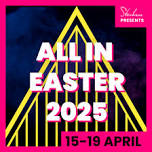 All IN EASTER 2025