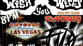 The Wish You Weres Las Vegas Kick Off