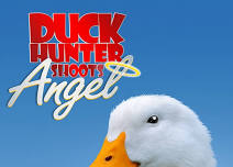 Duck Hunter Shoots Angel