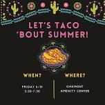 Let’s Taco ‘about Summer!