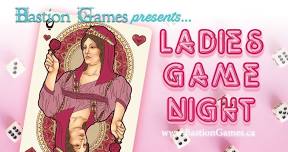 Bastion Games Ladies Game Night!