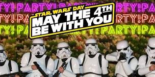 May the 4th Be With You Party!!   