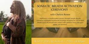 Somatic Breath Activation Ceremony with Chelsea Renee