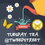 Tuesday Tea @TweedStreet