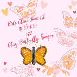 Kids June Clay Butterfly Class