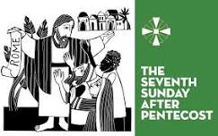 Sunday Holy Eucharist- The Seventh Sunday after Pentecost