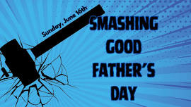 Smashing Good Father's Day