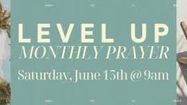 LEVEL UP Prayer — Gateway City Church