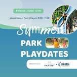 Summer Park Play Date at Woodhaven Park