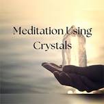 Meditation Using Crystals