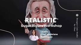 REALISTIC Sugar Figure Workshop