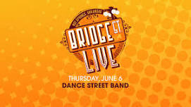 Bridge St. LIVE! featuring Dance Street Band