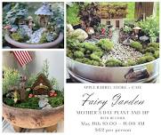 Mother's Day Weekend Fairy Garden Class