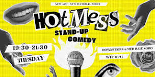 Hot Mess Stand-Up Comedy Night!