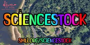 Live at Five presents ScienceStock - 2 days of Music, Nature and Science