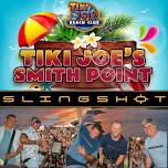 Tiki Joes Smithpoint and Slingshot Jams Saturday Night Dance Party