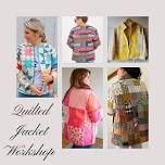 Quilted Jacket in May Workshop