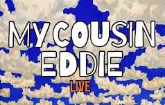 My Cousin Eddie @ Celina Moose