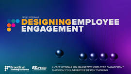 Complimentary Webinar: Designing Employee Engagement