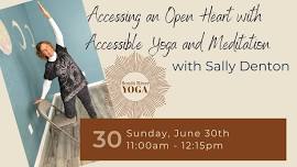 Community Class: Accessing an Open Heart with Accesible Yoga and Meditation with Sally Denton