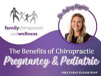 Dr. Riggin's Education Workshop: The Benefits of Chiropractic for Pregnancy and Pediatric