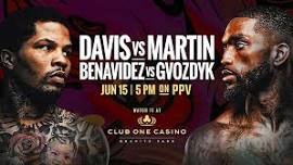 Boxing: Davis vs. Martin and Benavidez vs. Gvozdyk