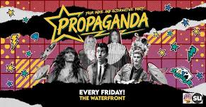 Propaganda Norwich Your indie + Alt Party – The Waterfront