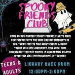 Spooky Friends Club Meeting! 