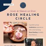 Rose Healing Circle/Círculo de Sanación con Rosas