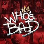 Who's Bad: The Ultimate Michael Jackson Experience