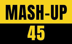 MASH-UP 45