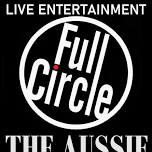 Full Circle @ The Aussie